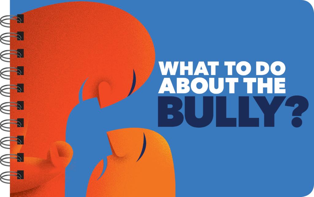 What to Do About Bully